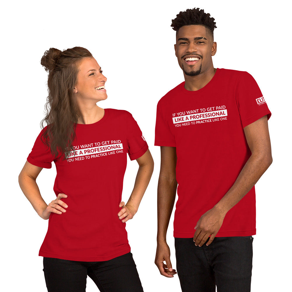 Get Paid Like a Professional | Unisex T-Shirt