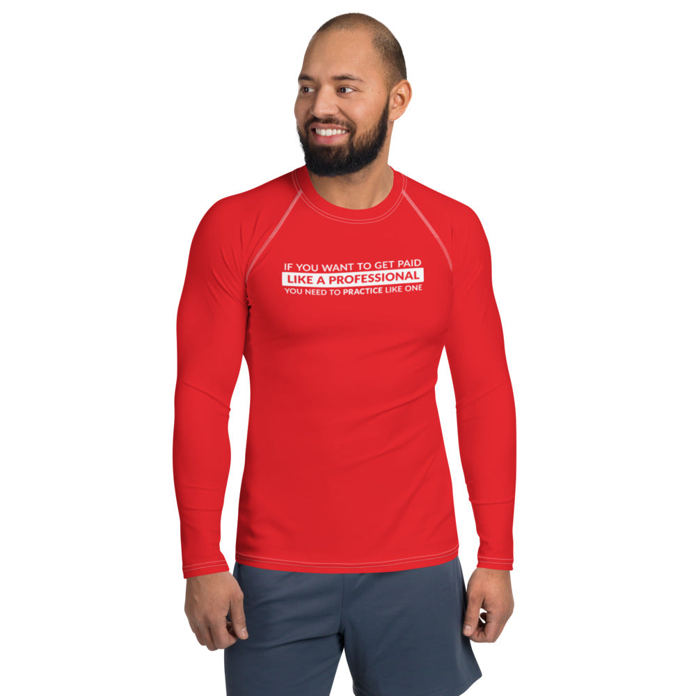Get Paid Like a Professional | Rash Guard Long Sleeve Shirt