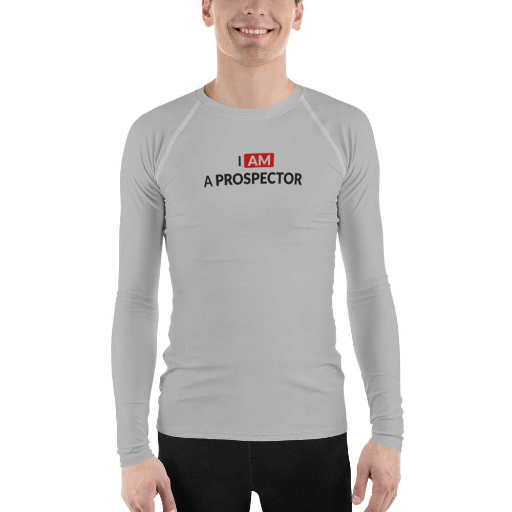 I am a prospector | Rash Guard Men's Long Sleeve Shirt
