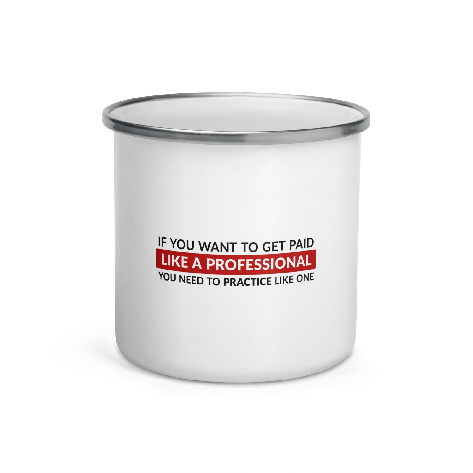 Get Paid Like a Professional | Enamel Mug