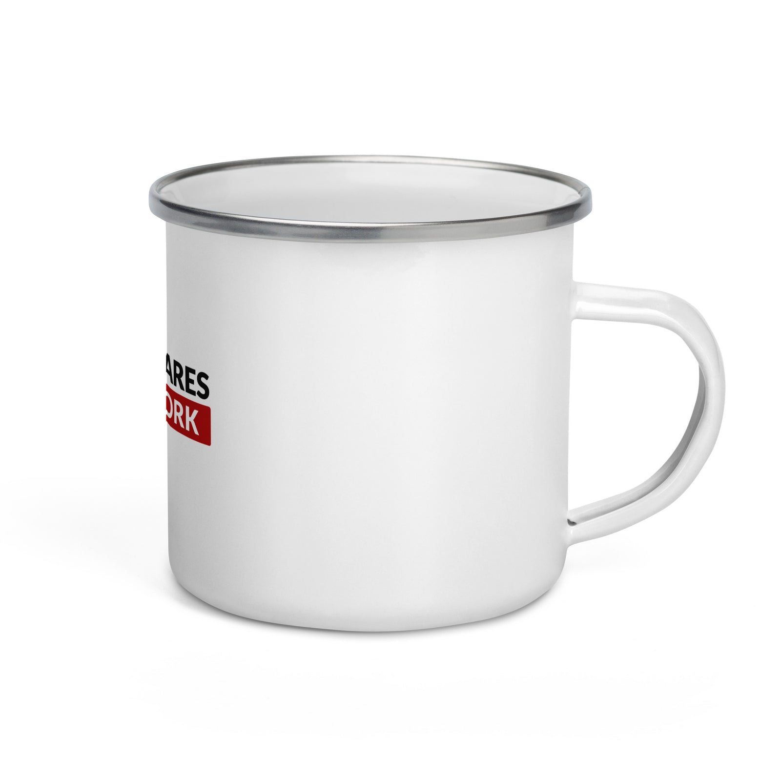 Nobody Cares Do the Work | Enamel Mug