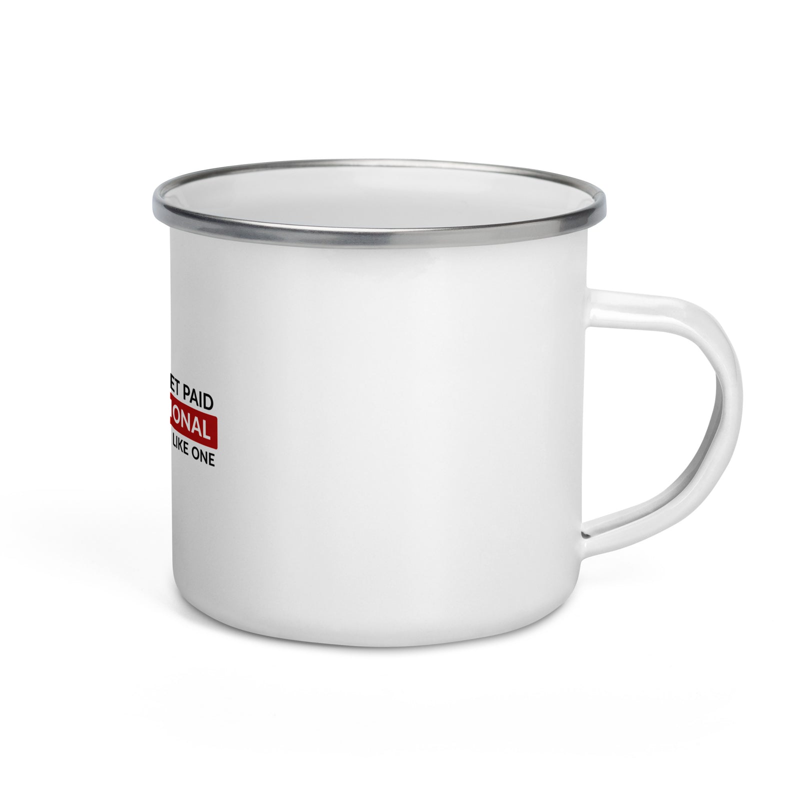 Get Paid Like a Professional | Enamel Mug