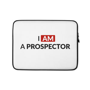 I am a Prospector | Laptop Sleeve