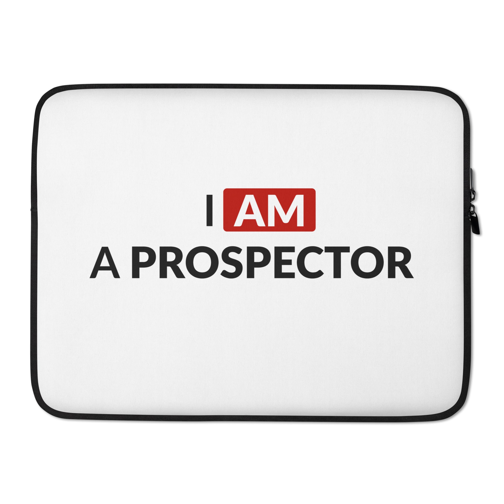 I am a Prospector | Laptop Sleeve
