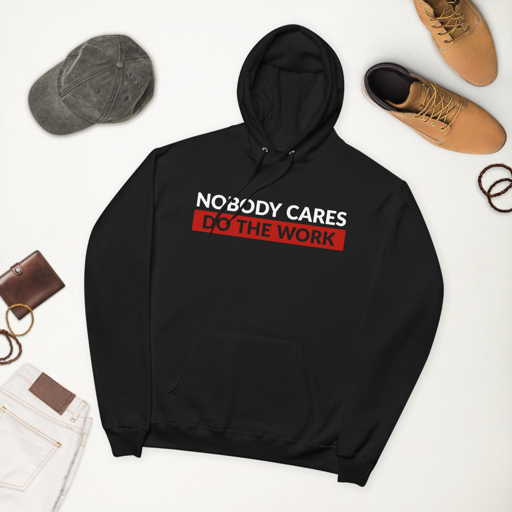 Nobody Cares Do the Work | Women's Hoodie
