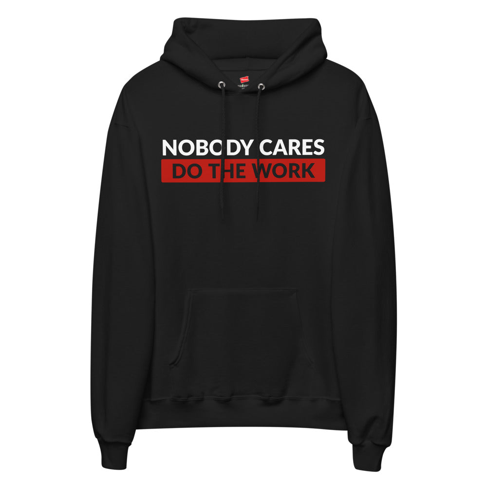 Nobody Cares Do the Work | Women's Hoodie