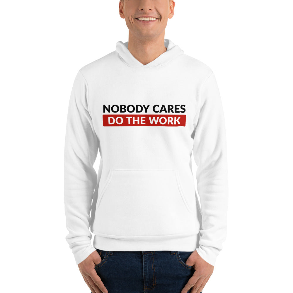 Nobody Cares Do the Work | Men's Hoodie