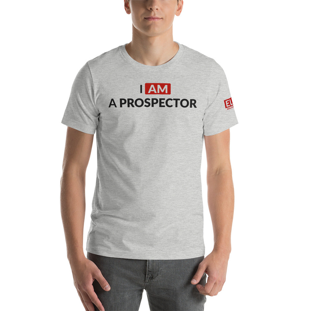 I am a Prospector | Unisex T-Shirt