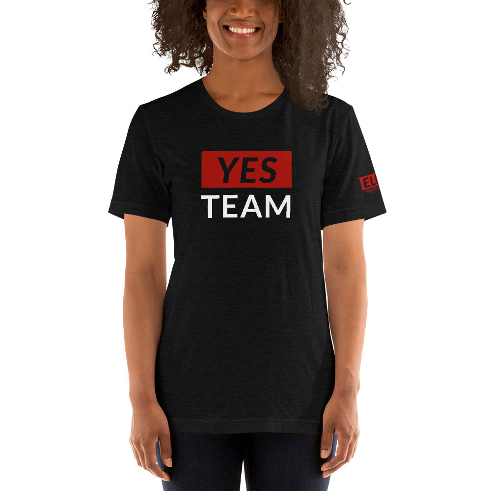 Yes team | Unisex T-Shirt