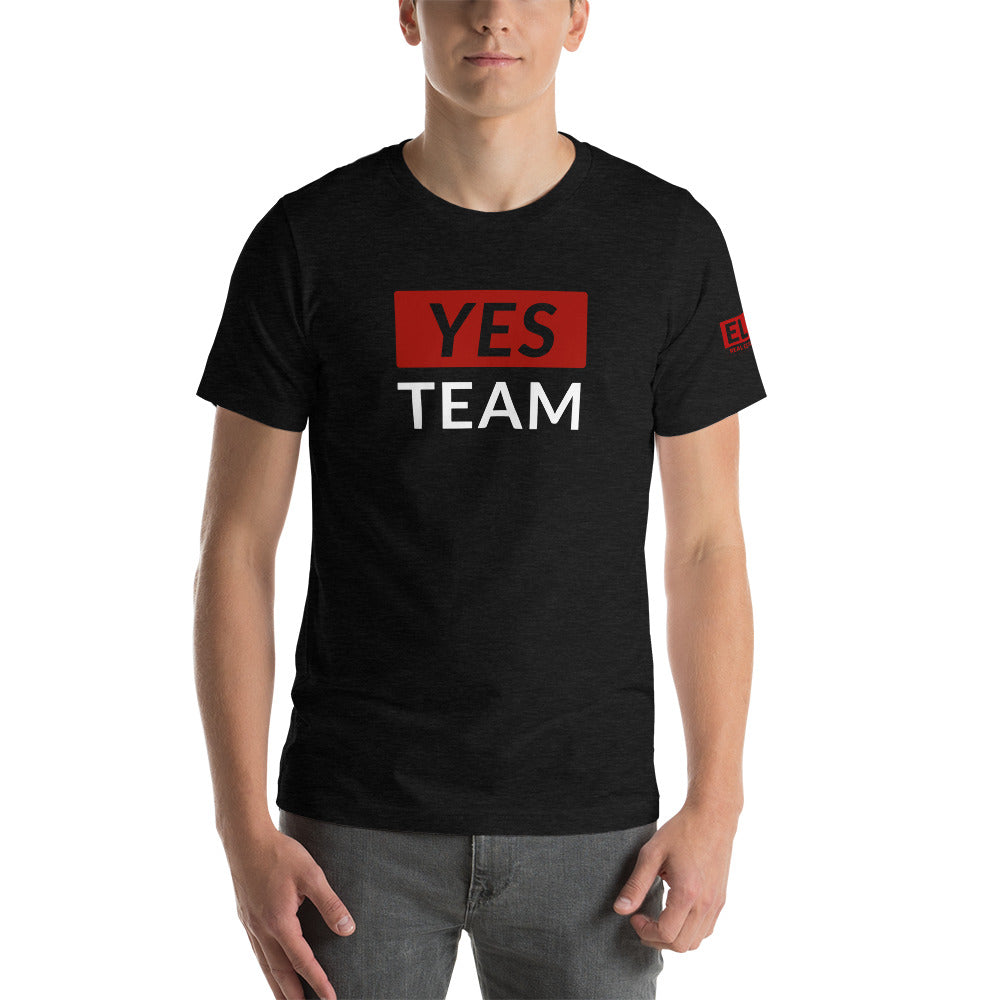 Yes team | Unisex T-Shirt