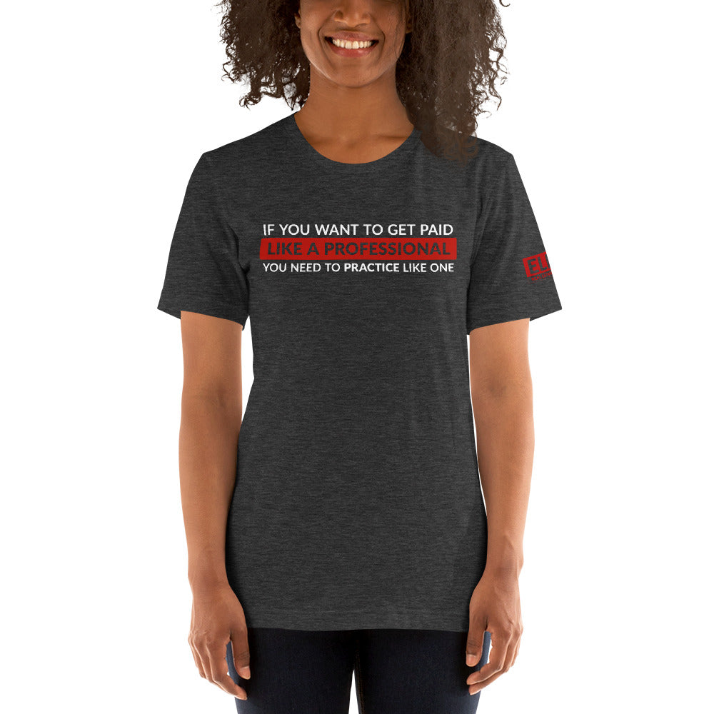 Get Paid Like a Professional | Unisex T-Shirt