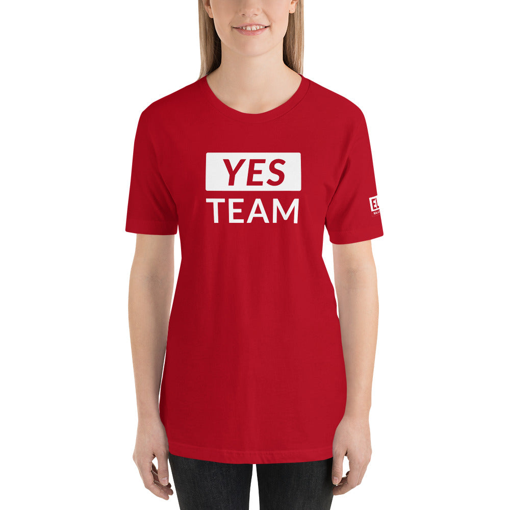 Yes team | Unisex T-Shirt