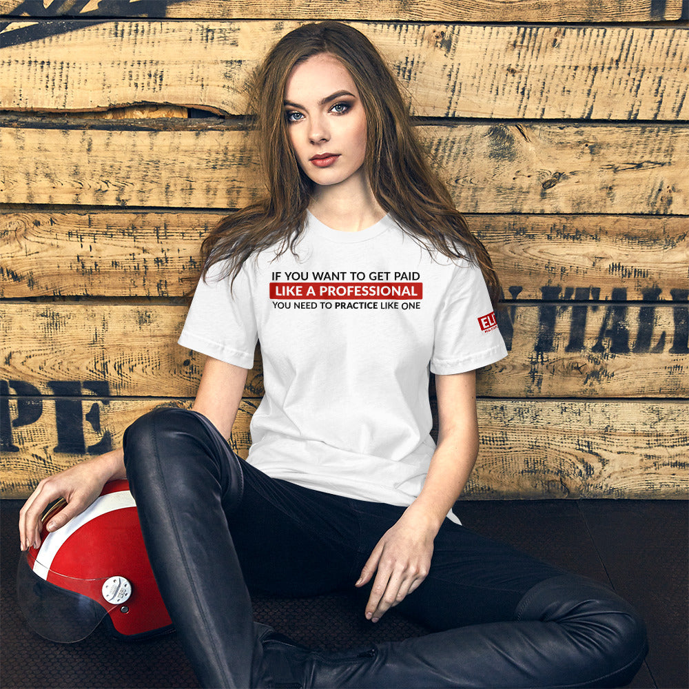 Get Paid Like a Professional | Unisex T-Shirt