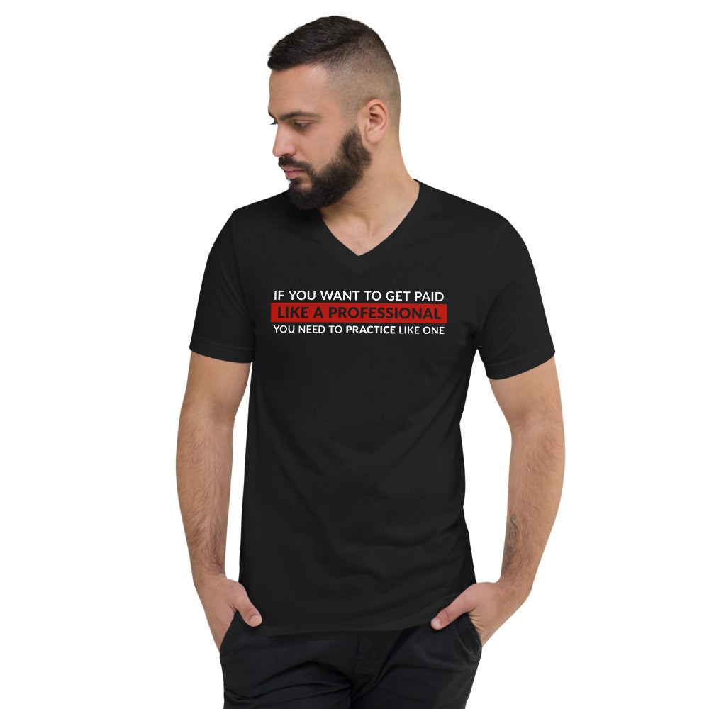 Get Paid Like a Professional | Men's V-Neck T-Shirt