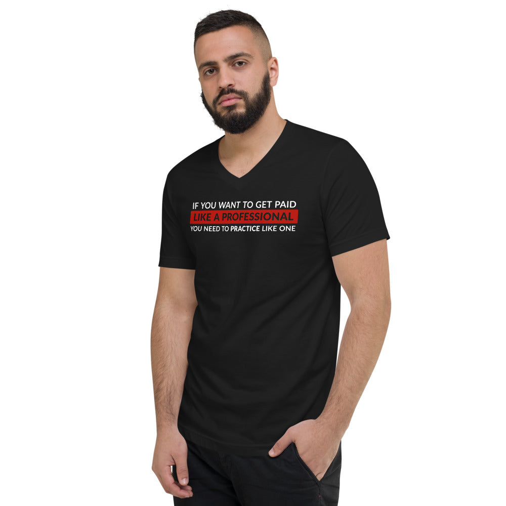 Get Paid Like a Professional | Men's V-Neck T-Shirt