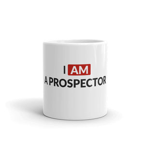 I am a Prospector | Glossy Mug