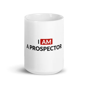 I am a Prospector | Glossy Mug