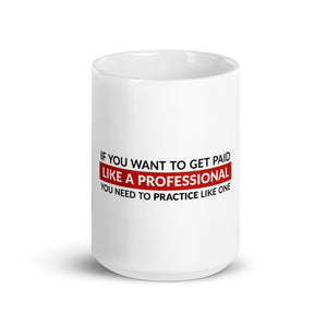 Get Paid Like a Professional | Glossy Mug