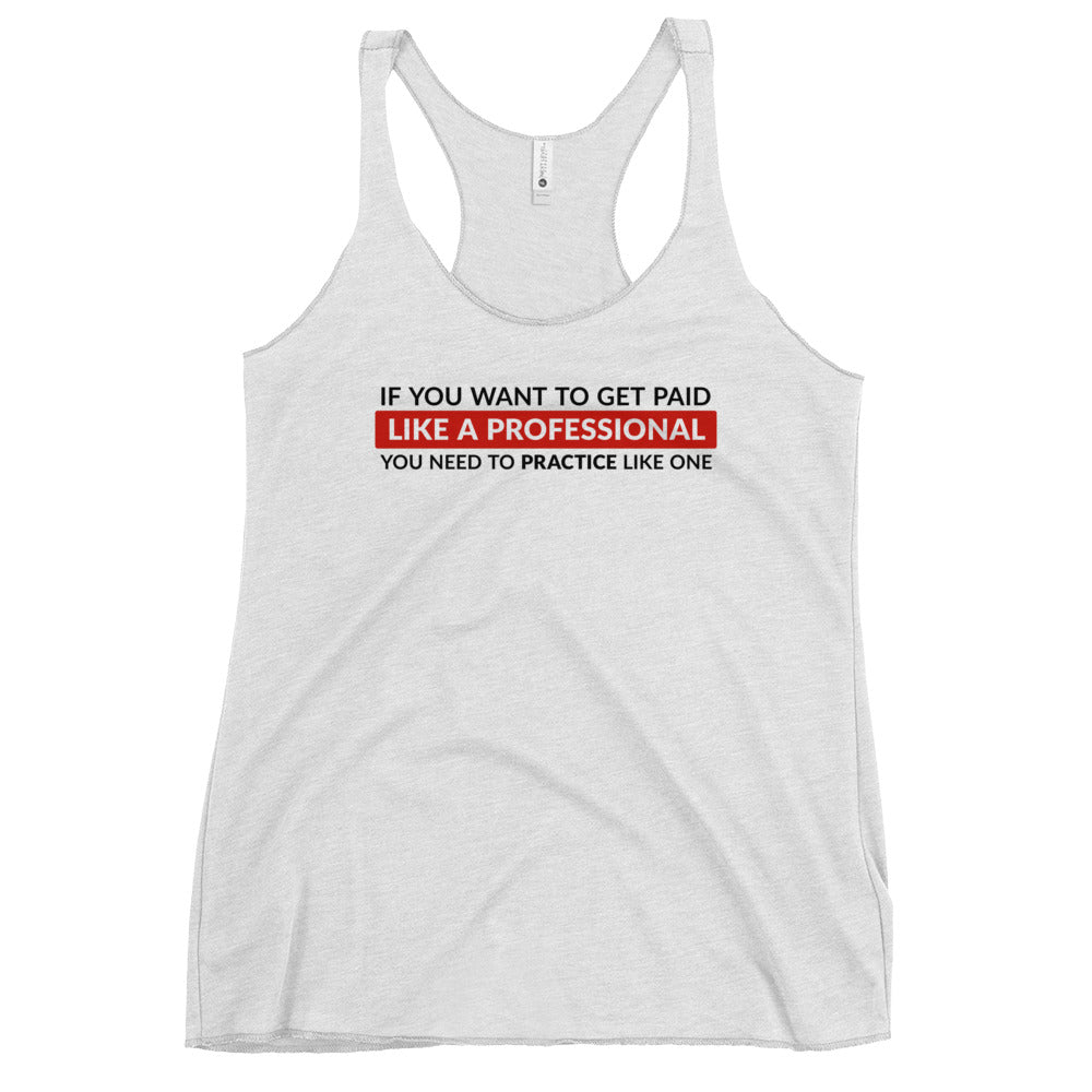 Get Paid Like a Professional | Women's Racerback Tank