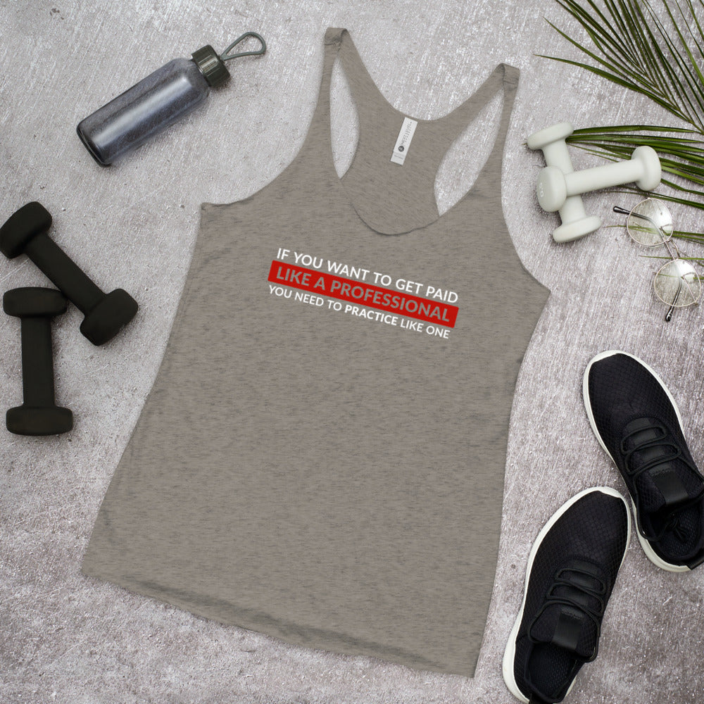 Get Paid Like a Professional | Women's Racerback Tank