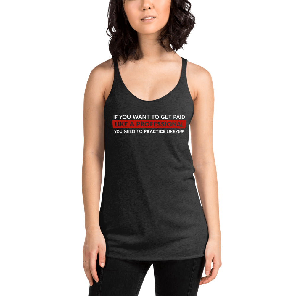 Get Paid Like a Professional | Women's Racerback Tank