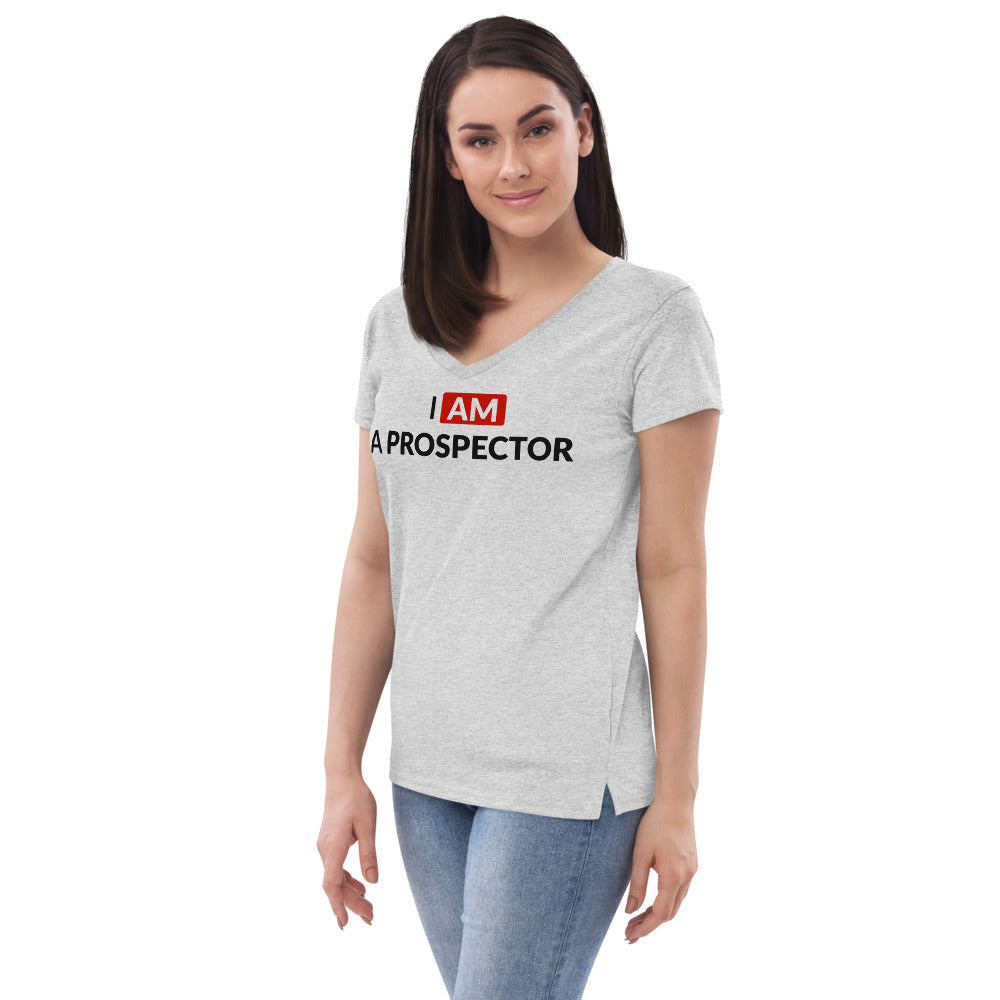 I am a prospector | Women's V-Neck T-Shirt
